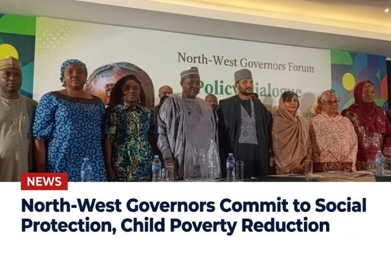 North-West Governors Commit to Social Protection, Child Poverty Reduction North-West Governors Commit to Social Protection, Child Poverty Reduction